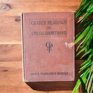 Vintage 1910 Graded Readings in Gregg Shorthand by Alice Margaret Hunter